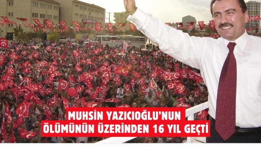 Muhsin Yazıcıoğlu'nun Ölümün Üzerinden 16 Yıl Geçti