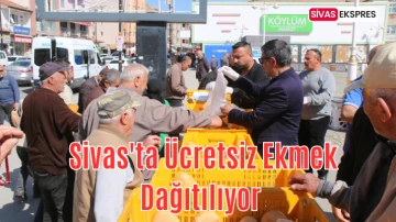 Sivas'ta Ücretsiz Ekmek Dağıtılıyor 