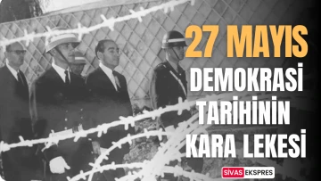 Demokrasi Tarihinin Kara Lekesi: 27 Mayıs 