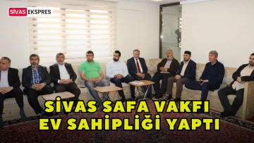Sivas Safa Vakfı Ev Sahipliği Yaptı
