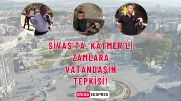 Sivas’ta ‘Katmer’li Zamlara Vatandaşın Tepkisi!