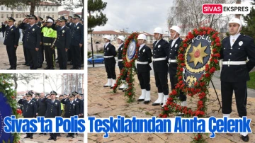 Sivas'ta Polis Teşkilatından Anıta Çelenk