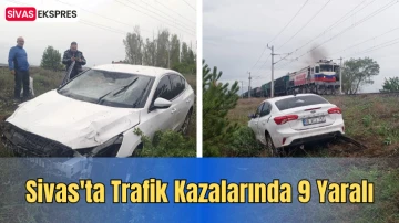 Sivas'ta Trafik Kazalarında 9 Yaralı