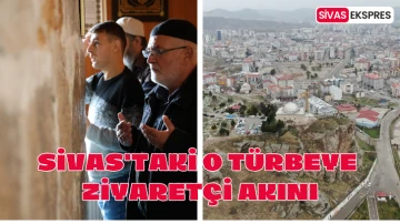 Sivas'taki O Türbeye Ziyaretçi Akını