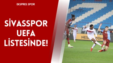 Sivasspor UEFA Listesinde!