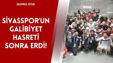 Sivasspor'un Galibiyet Hasreti Sonra Erdi!