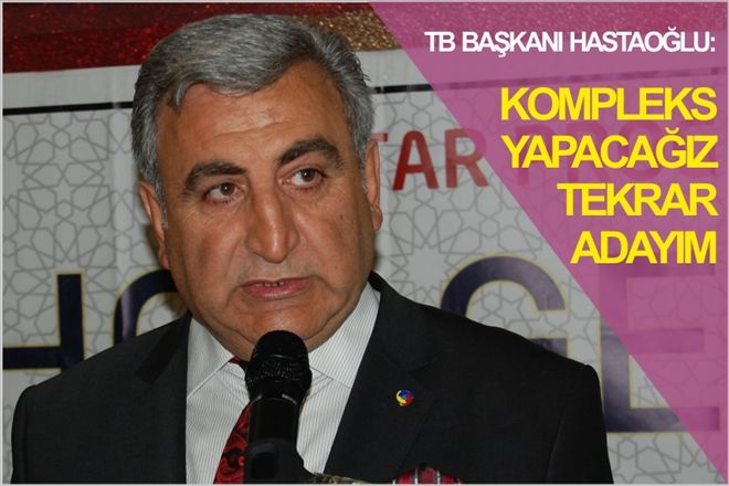 "KOMPLEKS YAPACAĞIZ TEKRAR ADAYIM"