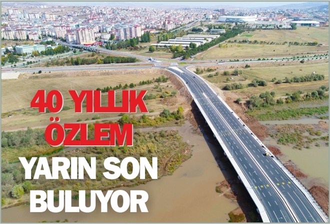 40 YILLIK ÖZLEM YARIN SON BULUYOR