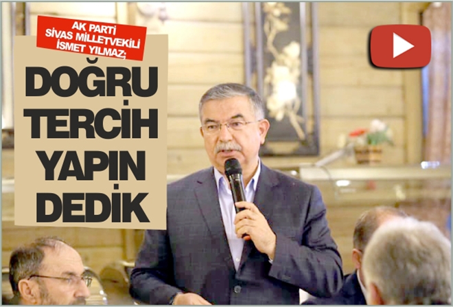 "DOĞRU TERCİH YAPIN DEDİK"